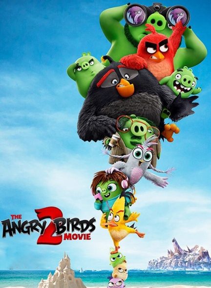 فیلم پرندگان خشمگین ۲-the angry birds movie 2