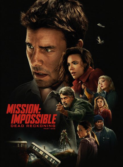 فیلم ماموریت غیرممکن: ناوبری کور – بخش اول-mission: impossible – dead reckoning part one