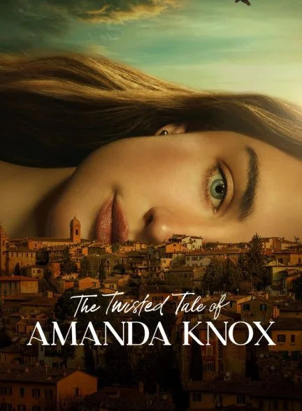 سریال داستان پیچیده آماندا ناکس-the twisted tale of amanda knox