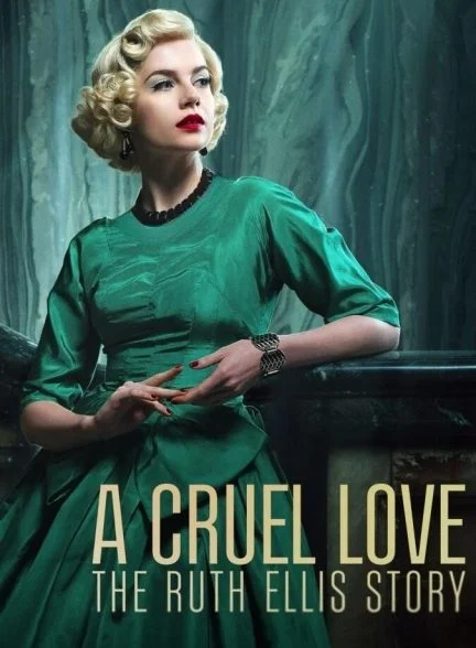 سریال عشقی بی‌رحمانه: داستان روث اِلیس-a cruel love: the ruth ellis story