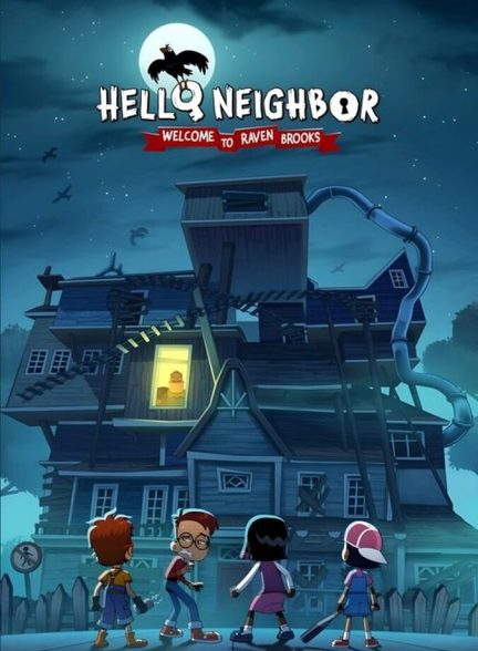 سریال سلام همسایه: به ریون بروکز خوش آمدید-hello neighbor: welcome to raven brooks