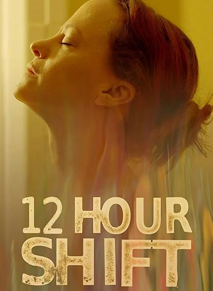 فیلم شیفت 12 ساعته-12 hour shift