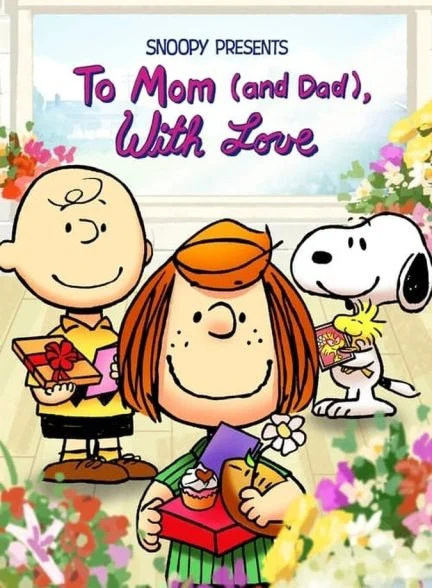 فیلم اسنوپی: تقدیم با عشق به مامان (و بابا)-snoopy presents: to mom (and dad), with love
