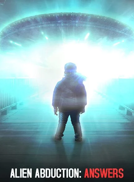 فیلم آدم ربایی موجودات بیگانه: کشف حقیقت-alien abduction: answers