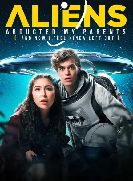 فیلم فضایی‌ها والدینم را ربودند-aliens abducted my parents and now i feel kinda left out