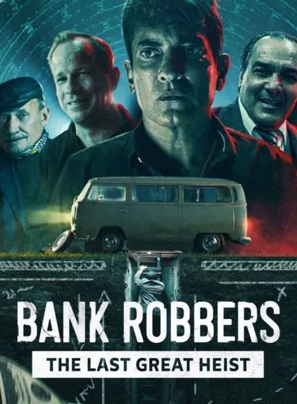 سریال دزدان بانک: آخرین سرقت بزرگ-bank robbers: the last great heist