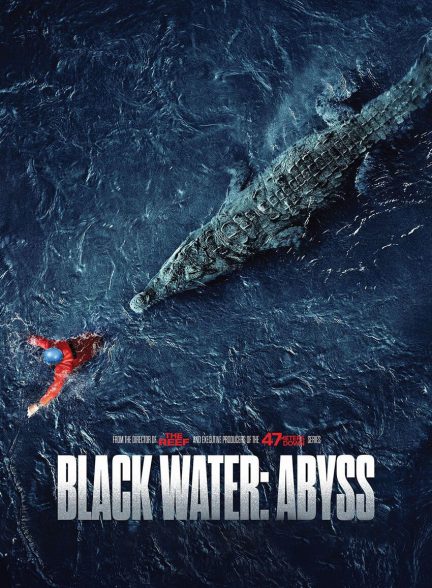 فیلم آب سیاه: پرتگاه-black water: abyss
