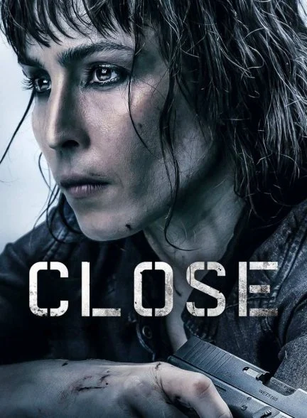 فیلم نزدیک-close – 2019