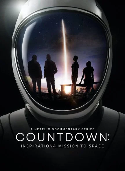 سریال شمارش معکوس: مأموریت فضایی الهام بخش 4-countdown: inspiration4 mission to space