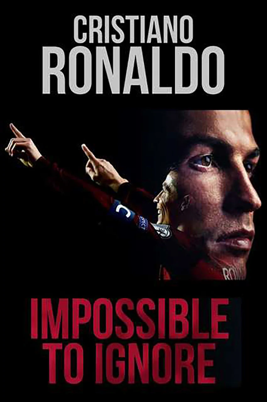 فیلم کریستیانو رونالدو: ستاره ای درخشان-cristiano ronaldo: impossible to ignore