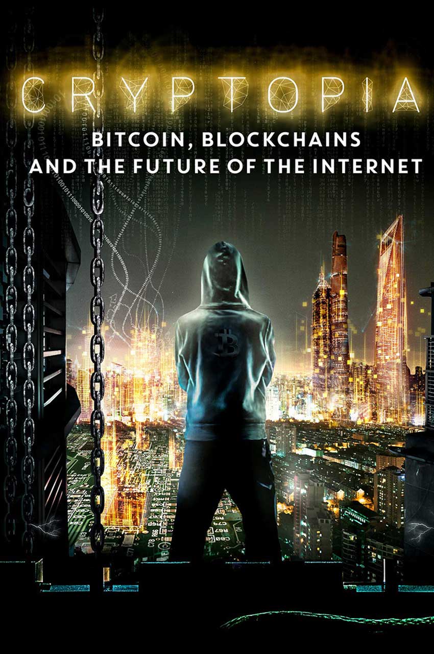 فیلم کریپتوپیا: بیت کوین، بلاک چین و آینده اینترنت-cryptopia: bitcoin, blockchains and the future of the internet