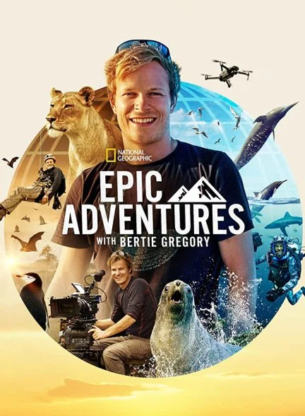 سریال ماجراجویی های جانانه با برتی گرگوری-epic adventures with bertie gregory