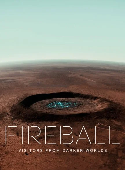 فیلم سنگ آسمانی-fireball: visitors from darker worlds