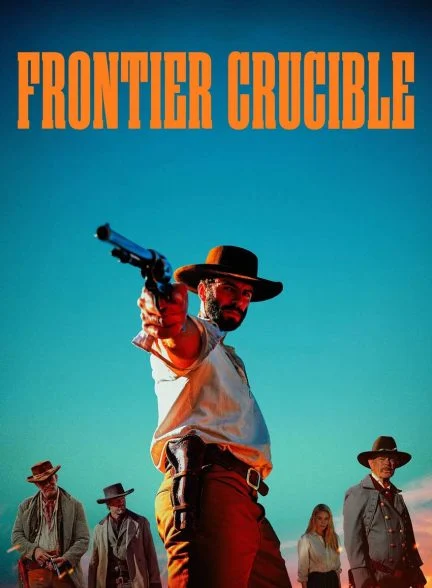 فیلم مرزهای آتشین-frontier crucible
