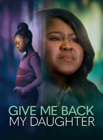 فیلم دخترمو پس بده-give me back my daughter