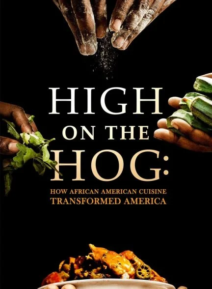 سریال دستپخت بی‌نظیر-high on the hog: how african american cuisine transformed america
