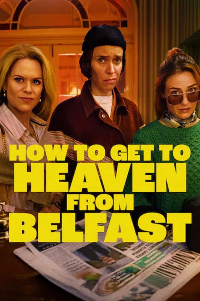 فیلم از بلفاست تا بهشت-how to get to heaven from belfast
