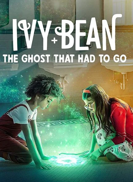 فیلم آیوی و بین: روحی که باید می رفت-ivy + bean: the ghost that had to go