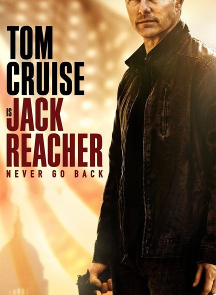 فیلم جک ریچر: هرگز باز نگرد-jack reacher: never go back