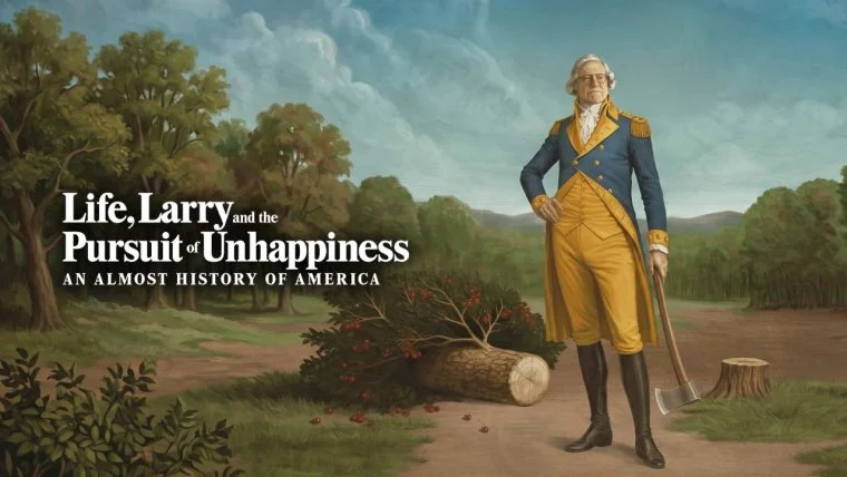 سریال زندگی، لری و جستجوی بدبختی: تاریخ تقریبی آمریکا-life, larry and the pursuit of unhappiness: an almost history of america