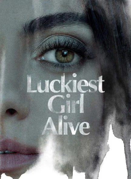فیلم خوش شانس ترین دختر دنیا-luckiest girl alive