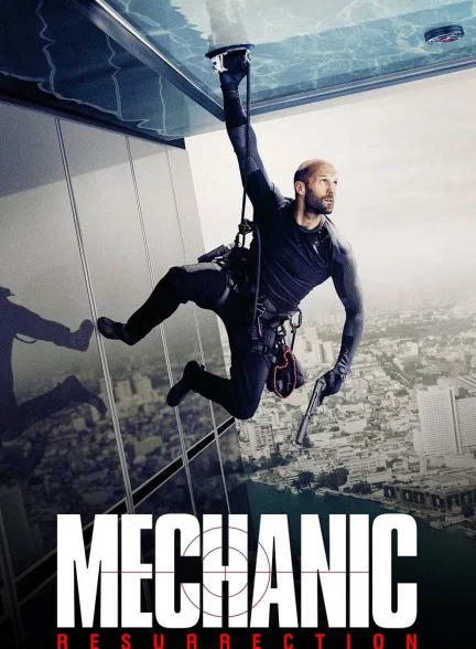 فیلم مکانیک: رستاخیز-mechanic: resurrection