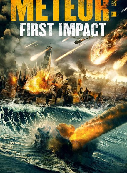 فیلم شهاب سنگ: اولین برخورد-meteor: first impact