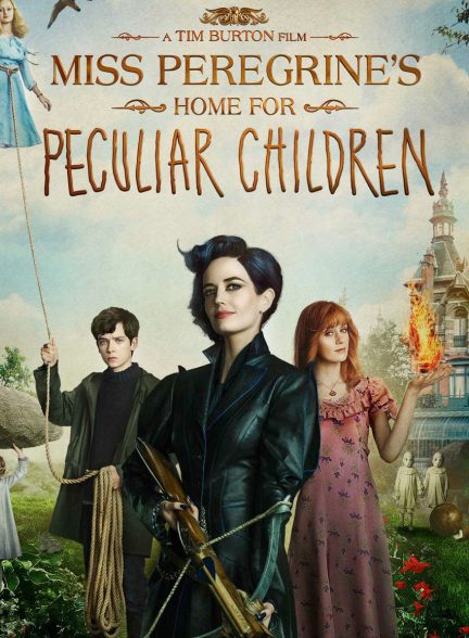 فیلم خانه دوشیزه پرگرین برای بچه‌های عجیب-miss peregrine’s home for peculiar children