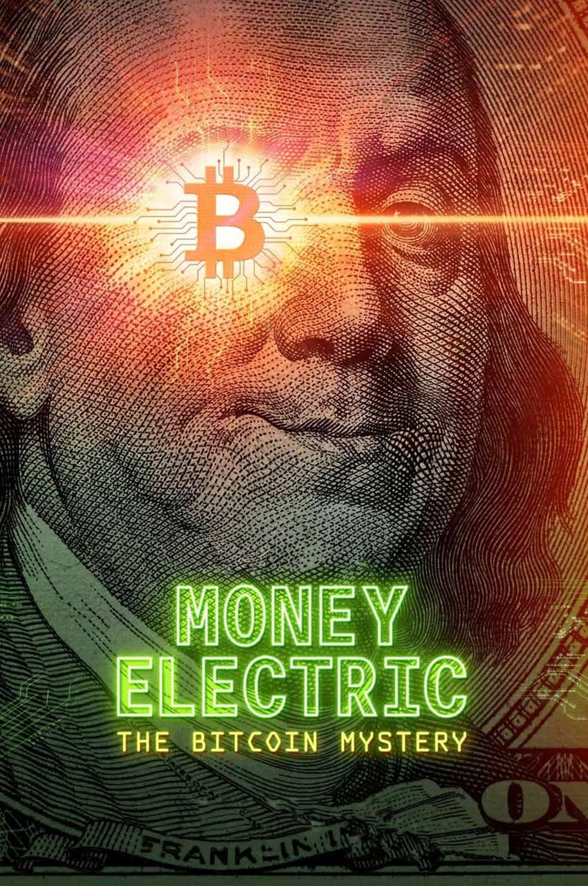 فیلم پول الکتریک: معمای بیت کوین-money electric: the bitcoin mystery