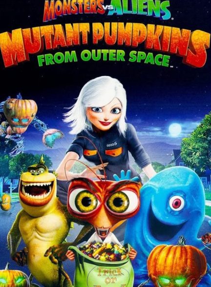 فیلم هیولاها علیه بیگانگان: کدوهای هالووین-monsters vs aliens: mutant pumpkins from outer space