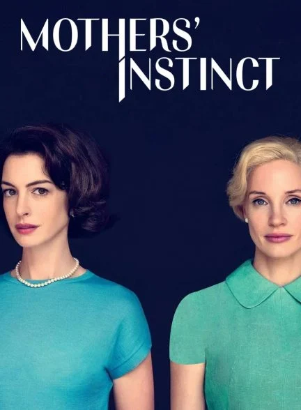 فیلم غریزه مادران-mothers’ instinct