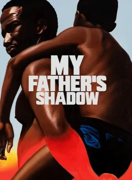 فیلم سایه پدرم-my father’s shadow