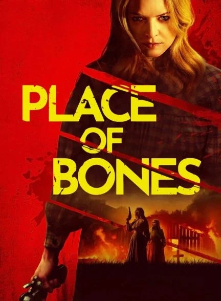 فیلم جای استخوان‌ها-place of bones