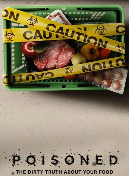 فیلم مسموم: حقیقتی زشت درباره غذایتان-poisoned: the dirty truth about your food