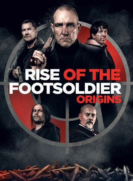 فیلم ظهور سرباز پیاده: منشاء-rise of the footsoldier: origins