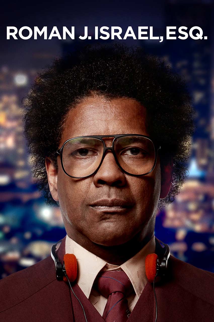 فیلم رومن جی Roman J. Israel, Esq. 2017 پوستر دنزل واشنگتن