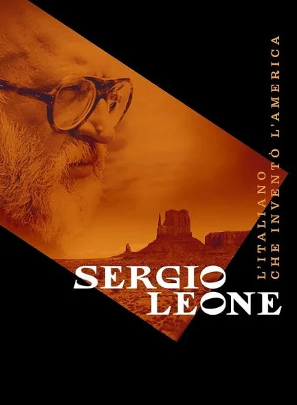 فیلم سرجیو لئونه – یک ایتالیایی که آمریکا را خلق کرد-sergio leone – l’italiano che inventò l’america