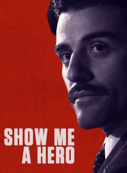 سریال به من یک قهرمان نشان بده-show me a hero