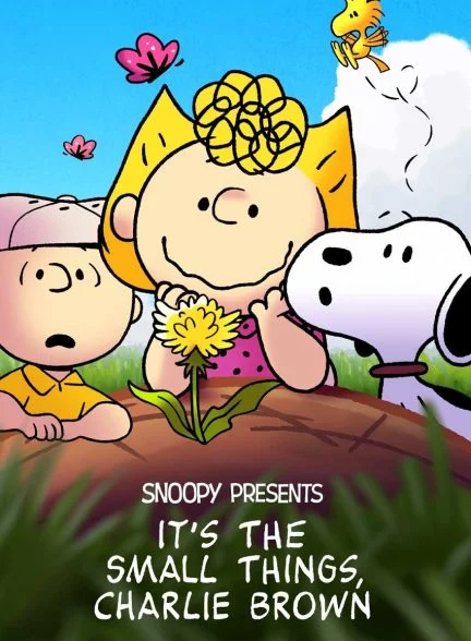 فیلم اسنوپی تقدیم می‌کند: چیزهای کوچک هم مهمند، چارلی براون!-snoopy presents: it’s the small things, charlie brown