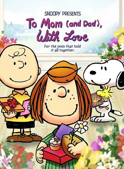 فیلم تقدیم با عشق به مادر (و پدر)-snoopy presents: to mom (and dad), with love