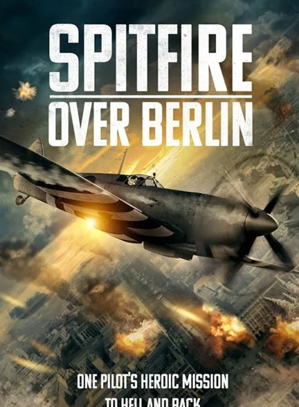 فیلم اسپیت فایر بر فراز برلین-spitfire over berlin