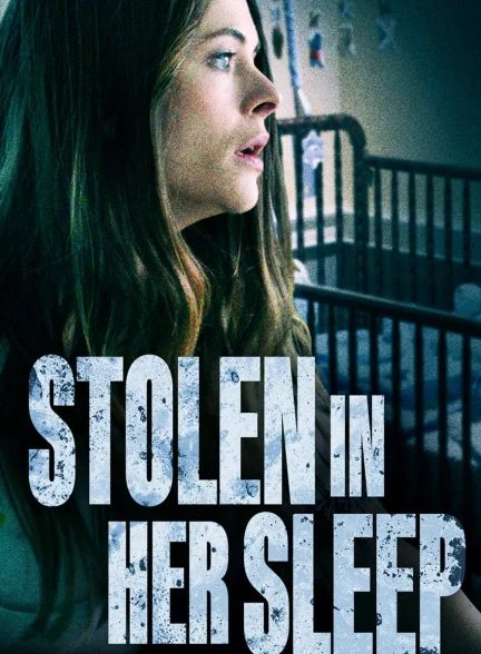 فیلم ربوده شده در خواب-stolen in her sleep