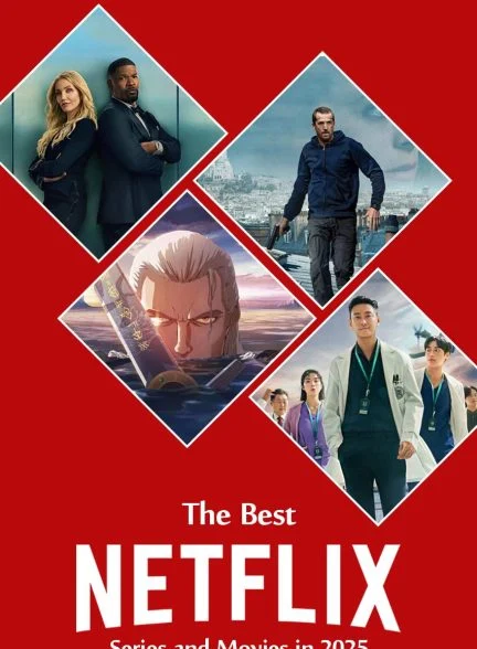 فیلم برترین سریال‌ ها و فیلم‌ های نتفلیکس در سال 2025-the best netflix series and movies of 2025
