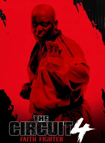 فیلم مدار 4: مبارز ایمان-the circuit 4: faith fighter