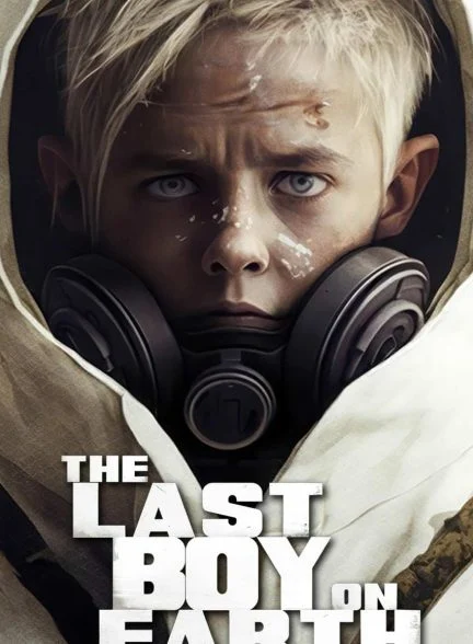 فیلم آخرین پسر روی زمین-the last boy on earth