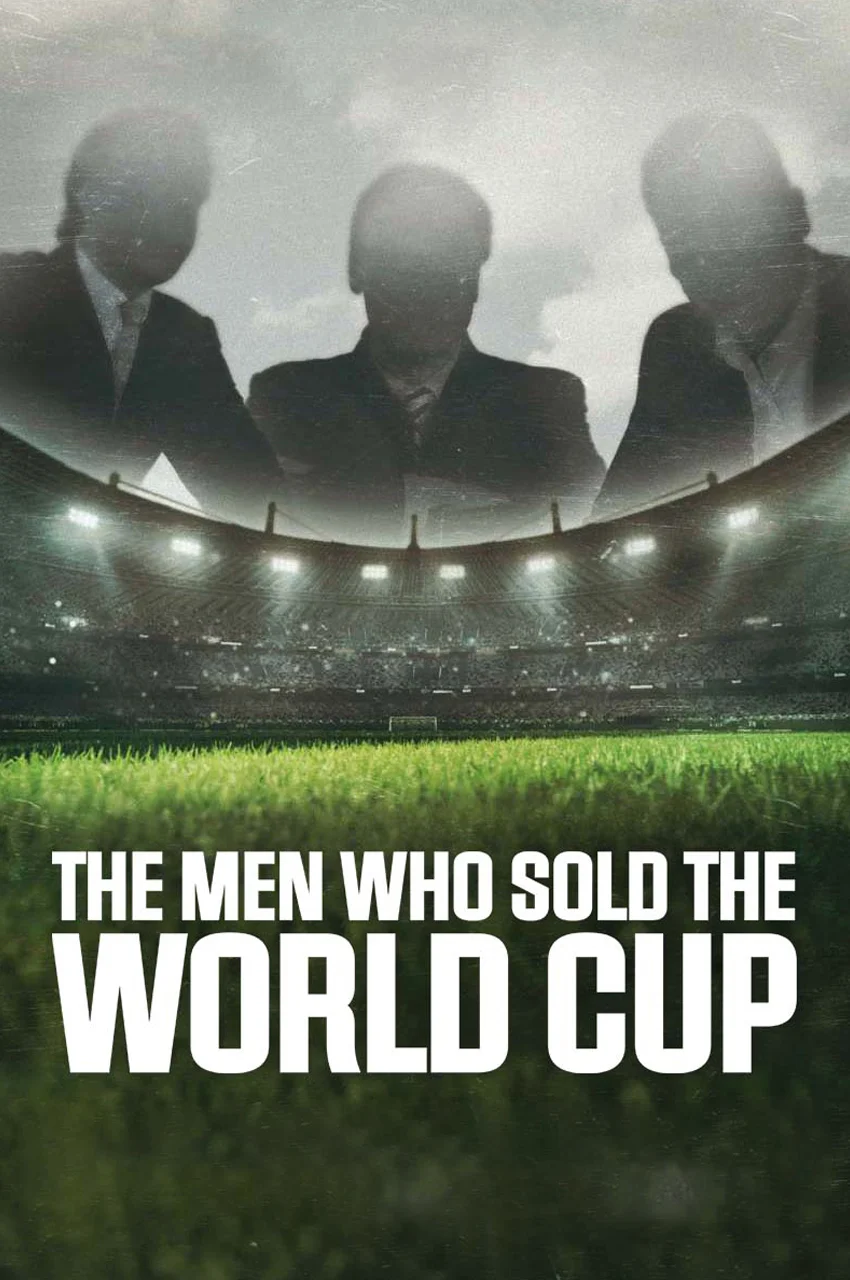 سریال مردانی که جام جهانی را فروختند-the men who sold the world cup