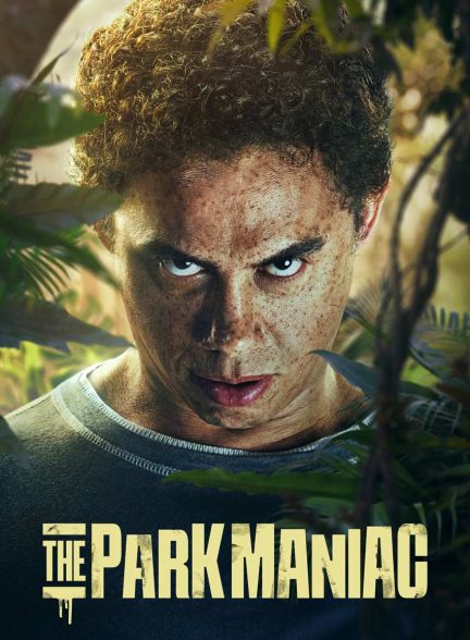 فیلم دیوانه پارک-the park maniac