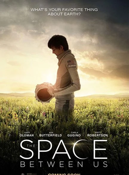 فیلم فضای میان ما-the space between us