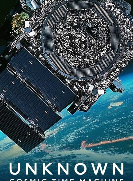 فیلم ناشناخته: ماشین زمان کیهانی-unknown: cosmic time machine