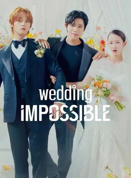 سریال عروسی غیر ممکن-Wedding Impossible
